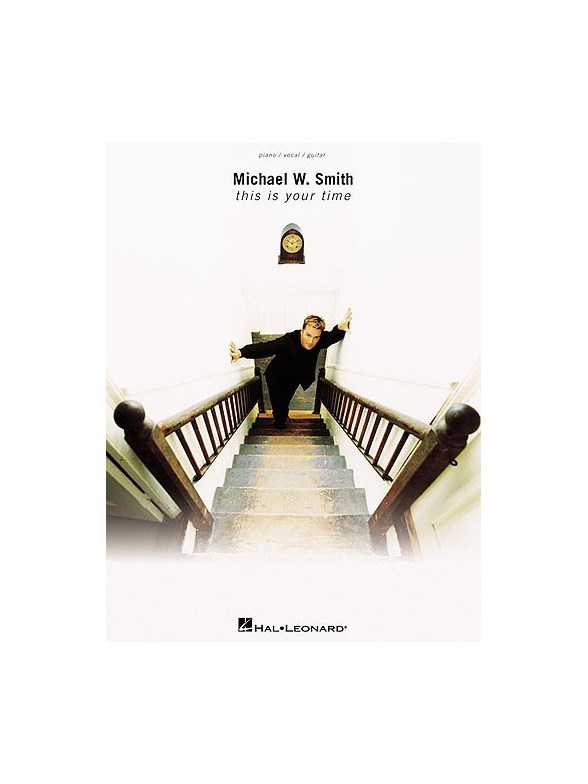 Michael W. Smith - This Is Your Time