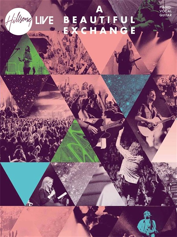 HILLSONG LIVE A BEAUTIFUL EXCHANGE PIANO VOCAL GUITAR SONGBOOK