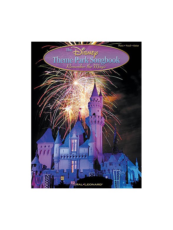 The Disney Theme Park Songbook: Remember The Magic