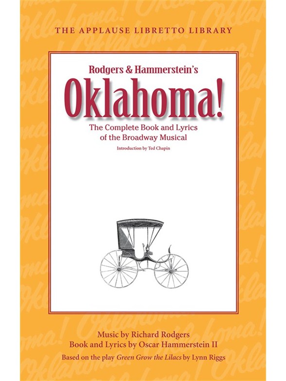 HAMMERSTEIN OSCAR OKLAHOMA COMPLETE BOOK & LYRICS APPLAUSE LIBRETTO BK