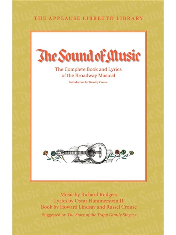 HAMMERSTEIN THE SOUND OF MUSIC COMP BOOK & LYRICS APPLAUSE LIBRETTO BK