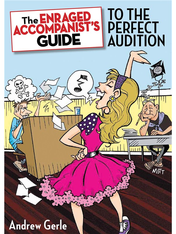 The Enraged Accompanist's Guide to the Perfect Audition