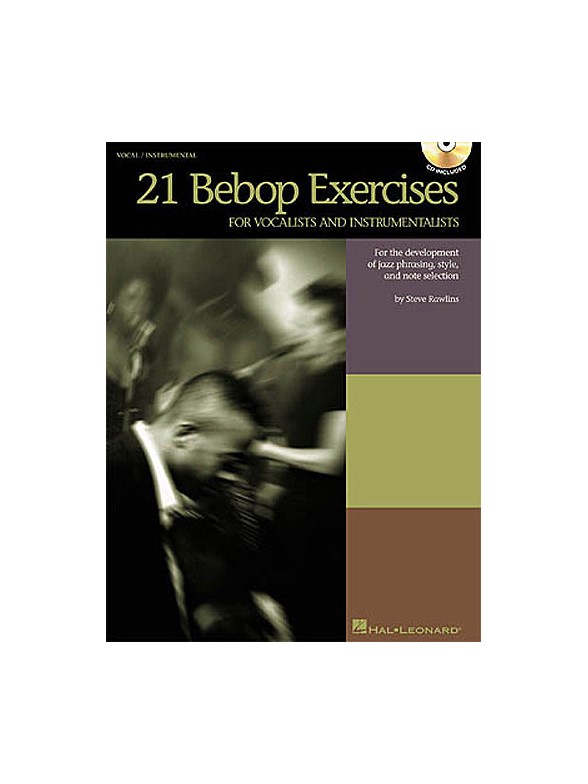 21 Bebop Exercises For Vocalists And Instrumentalists