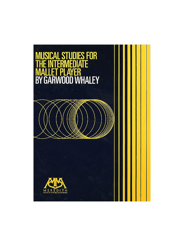 Garwood Whaley: Musical Studies For The Intermediate Mallet Player