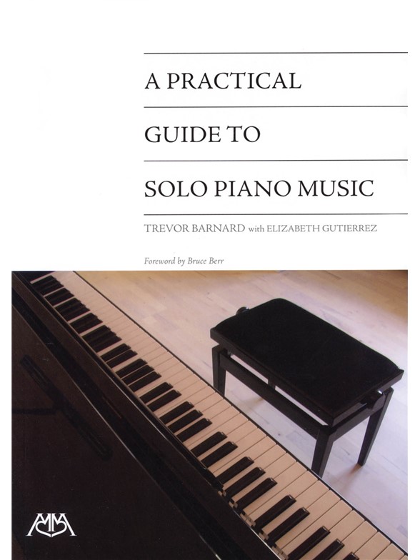 Trevor Barnard/Elizabeth Gutierrez: A Practical Guide To Solo Piano Music