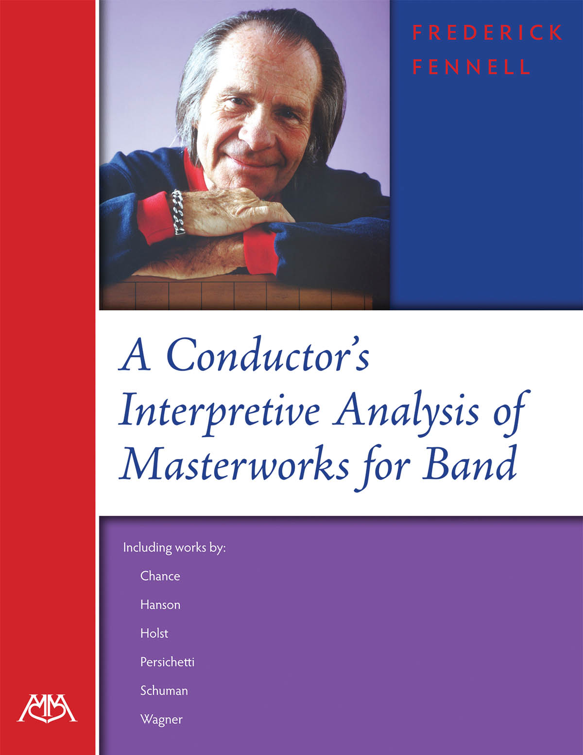 A Conductor's Interpretive Analysis : of Masterworks for Band
