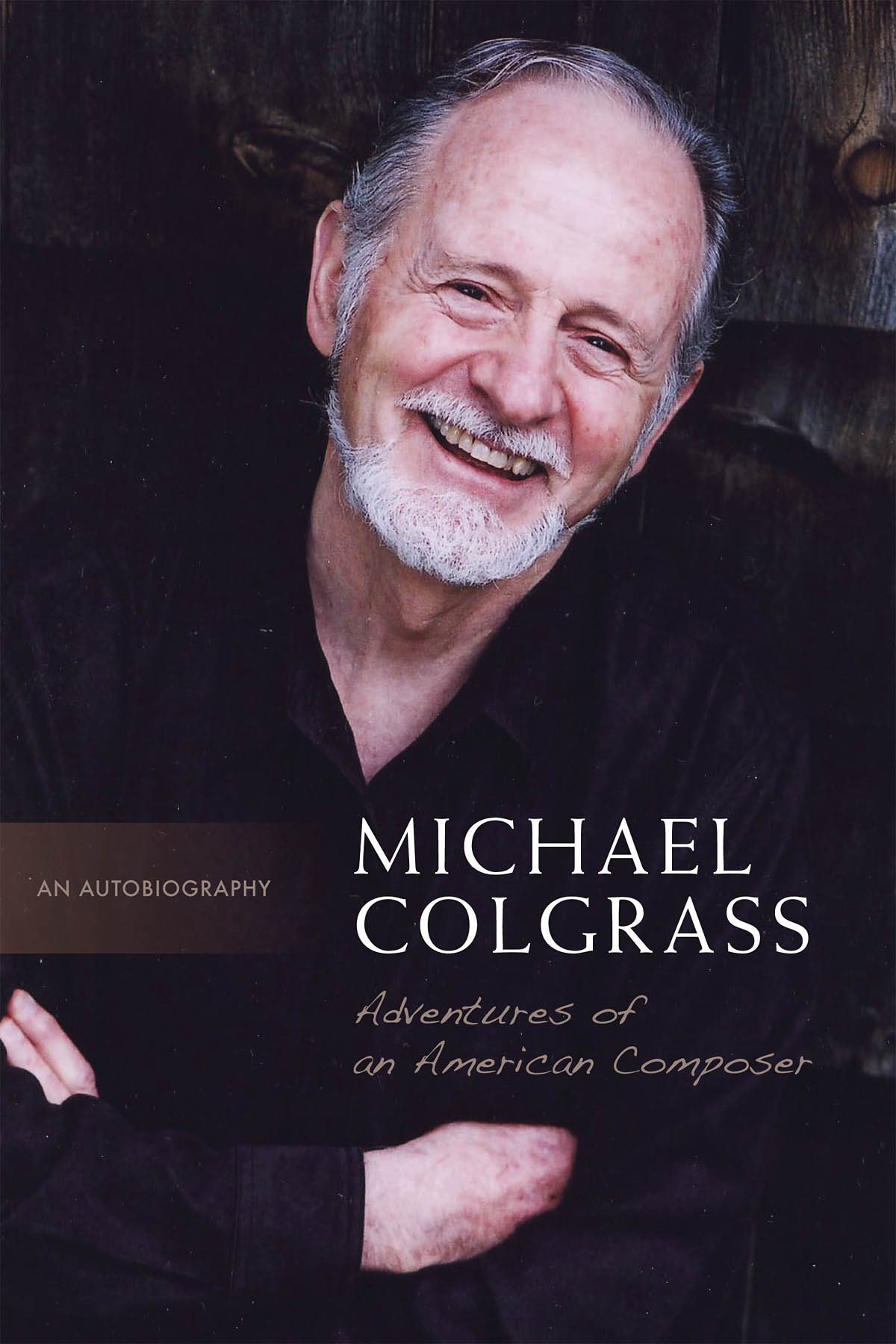 Michael Colgrass : Adventures of an American Composer