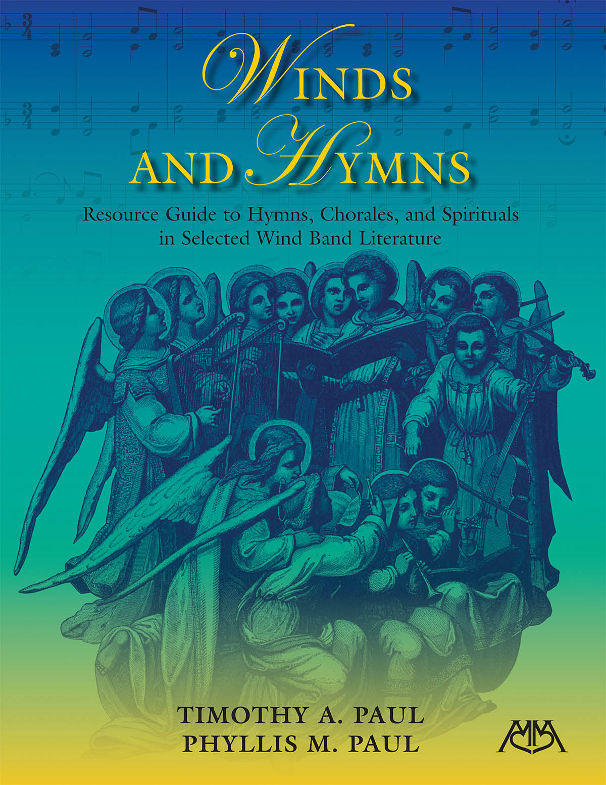 Winds and Hymns : Resource Guide to Hymns, Chorales and Spirituals in Selected Wind Literature