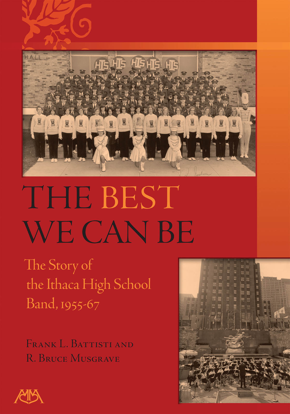 The Best We Can Be : A History of the Ithaca High School Band 1955-67