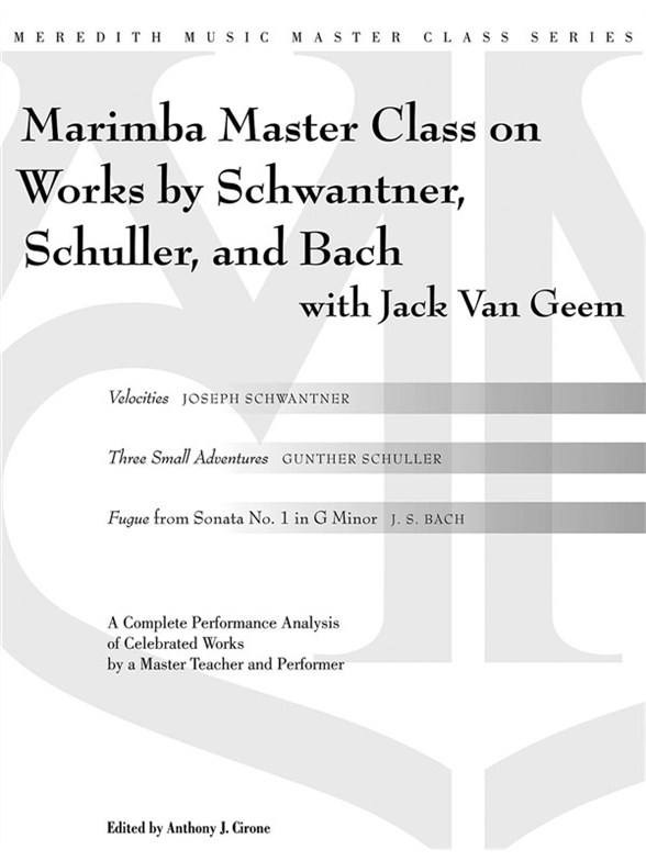 GEEM J VAN MARIMBA MASTER CLASS WORKS SCHWANTNER SCHULLER BACH MAR BK