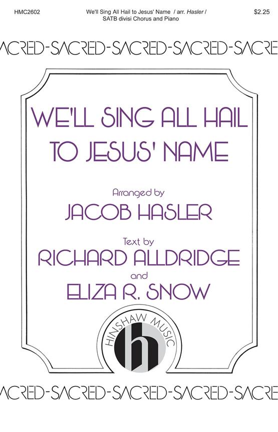 We'll Sing All Hail To Jesus