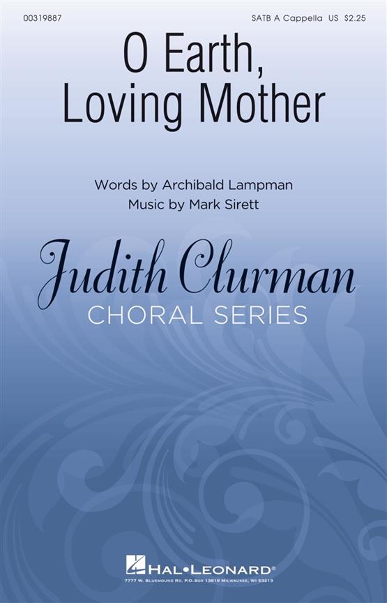 O Earth, Loving Mother : Judith Clurman Choral Series