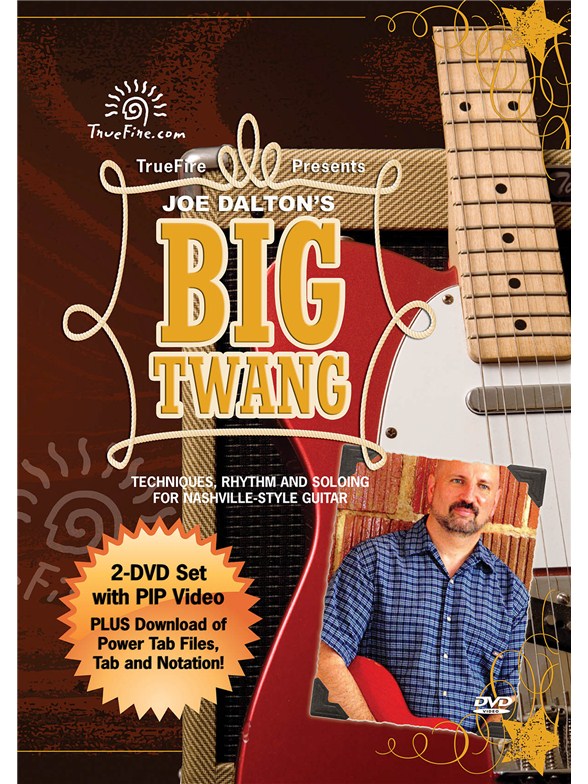 Joe Dalton: Big Twang - Techniques, Rhythm And Soloing For Nashville-Style Guitar