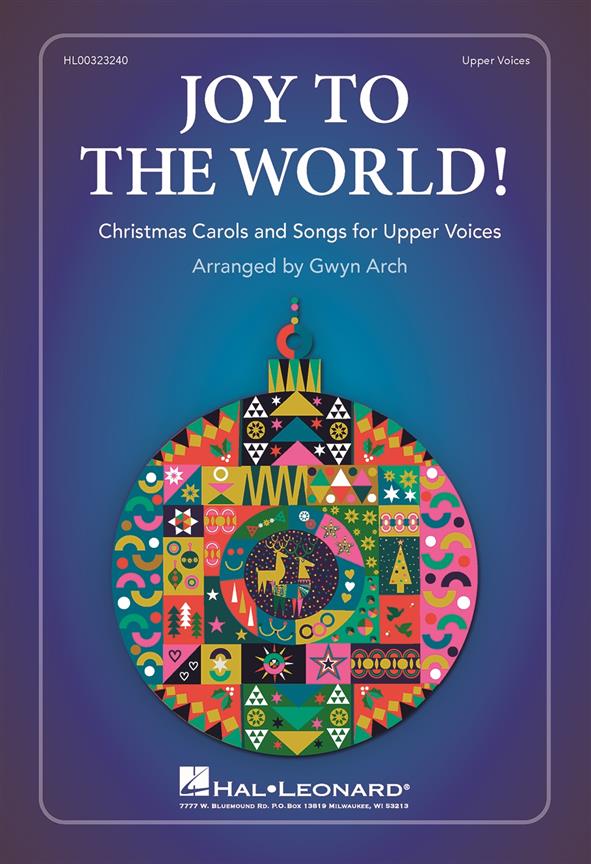 Joy to the World! : Christmas Songs and Carols for Upper Voices
