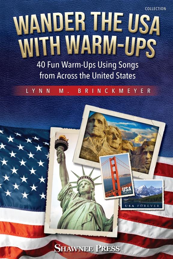 Wander The Usa With Warm-ups : 40 Fun Warm-Ups Using Songs from Across the United States