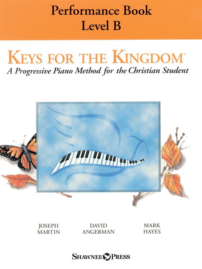 Keys for the Kingdom - Performance Book, Level B : A Progressive Piano Method for the Christian Student