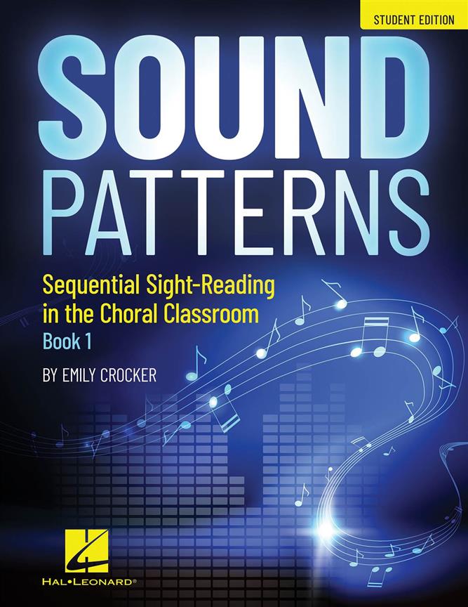 Sound Patterns Book 1 (Student Edition) : Sequential Sight-Reading in the Choral Classroom