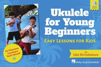 Ukulele for Young Beginners : Easy Lessons for Kids with Video Lessons