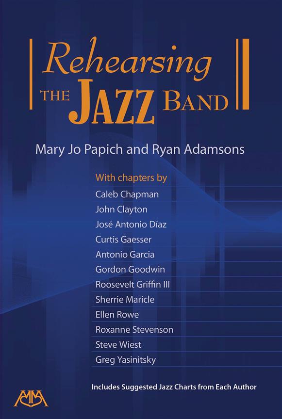 Rehearsing the Jazz Band : Includes Suggested Jazz Charts from Each Author