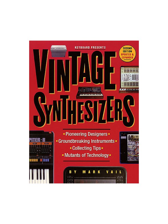 Mark Vail: Vintage Synthesizers - 2nd Edition