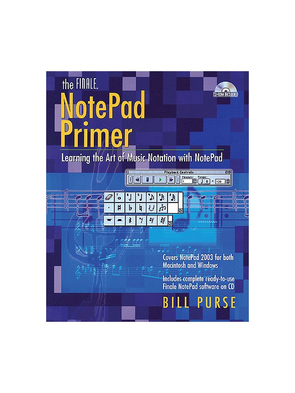The Finale NotePad Primer - Learning The Art Of Music Notation With NotePad