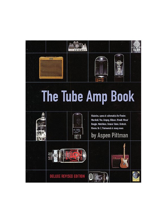 Aspen Pittman: The Tube Amp Book
