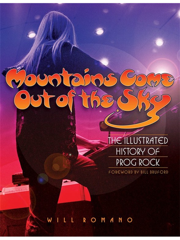WILL ROMANO MOUTAINS COME OUT OF THE SKY ILLUSTRATED HISTORY PROG ROCK