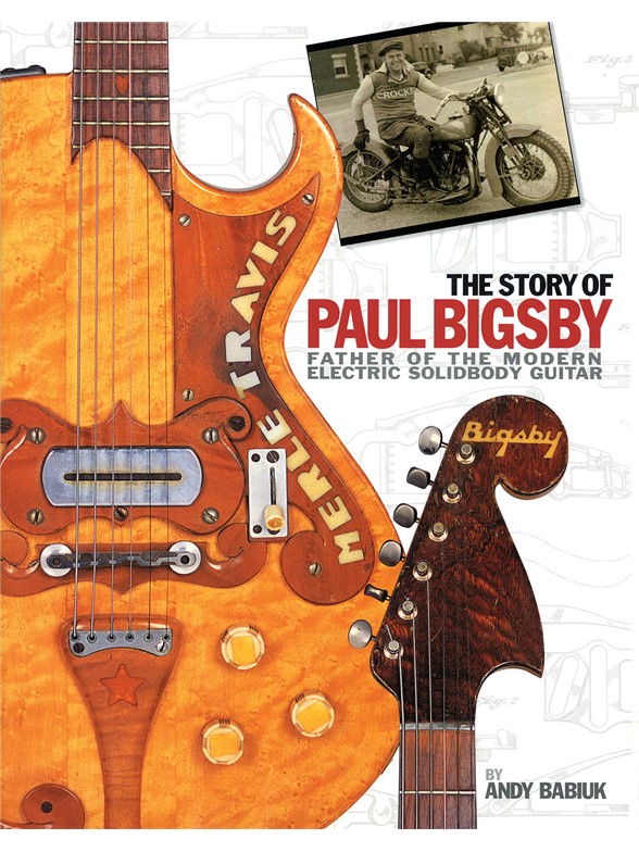 Andy Babiuk: The Story Of Paul Bigsby