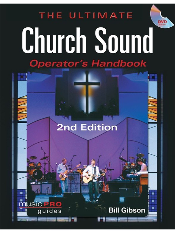 THE ULTIMATE CHURCH SOUND OPEARTOR'S HANDBOOK 2ND EDITION BK/DVD