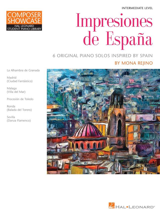 Impresiones de Espana : Composer Showcase Hal Leonard Student Piano Library Intermediate Level
