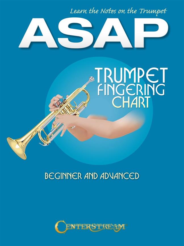 Learn the Notes on the Trumpet ASAP : Trumpet Fingering Chart (Beginner and Advanced)