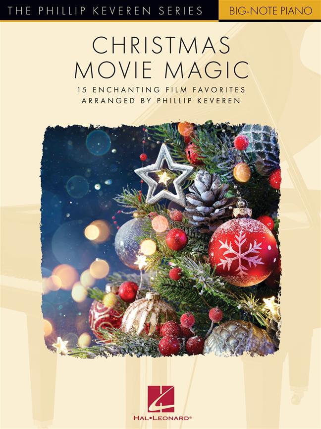 Christmas Movie Magic-15 Enchanting Film Favorites : The Phillip Keveren Series Big-Note Piano