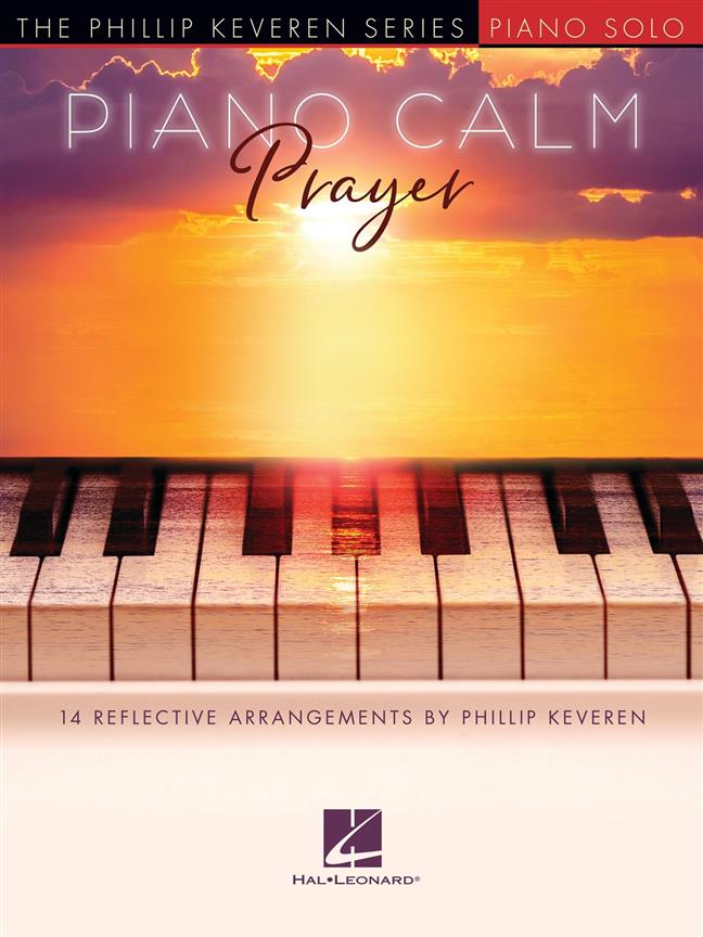 Piano Calm: Prayer : 14 Reflective Arrangements by Phillip Keveren