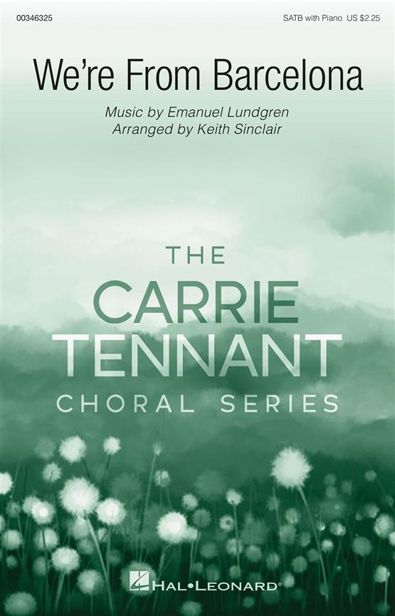 We're from Barcelona : Carrie Tennant Choral Series