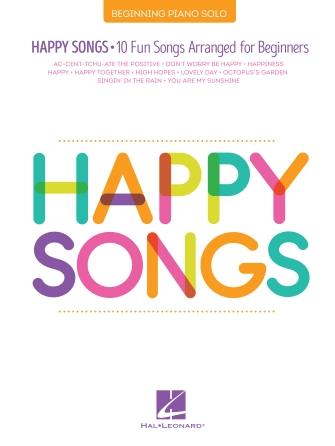 Happy Songs : 10 Fun Songs Arranged for Beginners
