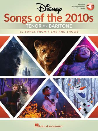 Disney Songs of the 2010s: Tenor or Baritone : with Online Accompaniments
