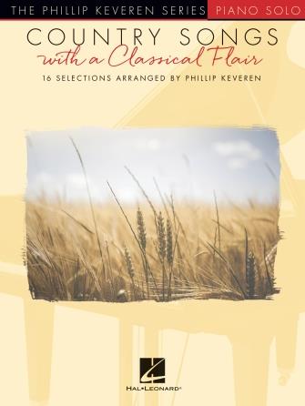 Country Songs with a Classical Flair : The Phillip Keveren Series Piano Solo