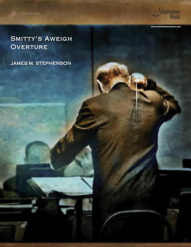 Smitty's Aweigh Overture : Concert Band - Set