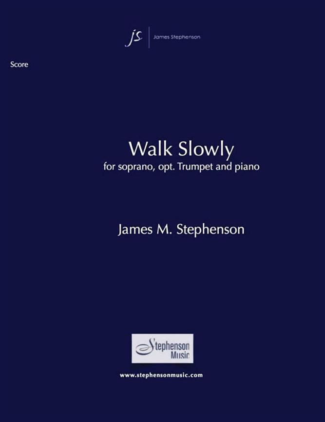 Walk Slowly : Soprano and Piano