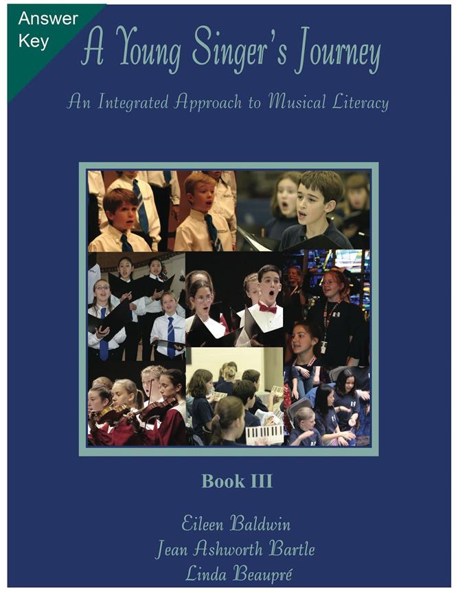 A Young Singer's Journey - Book 3 Answer Key : An Integrated Approach to Musical Literacy