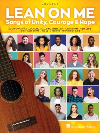 Lean on Me : Songs of Unity, Courage & Hope