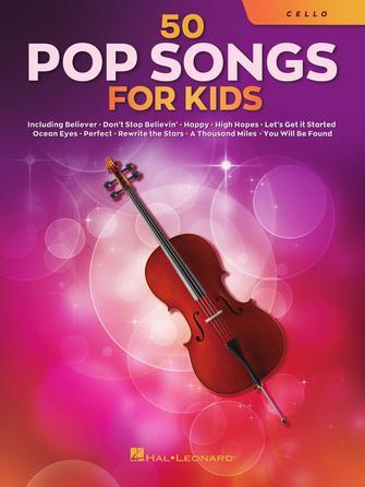50 Pop Songs for Kids : for Cello