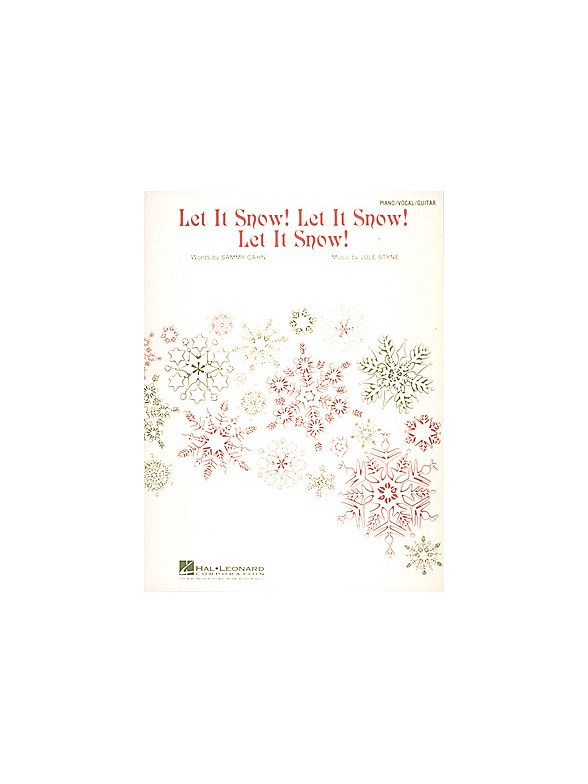 Jule Styne: Let It Snow! Let It Snow! Let It Snow!