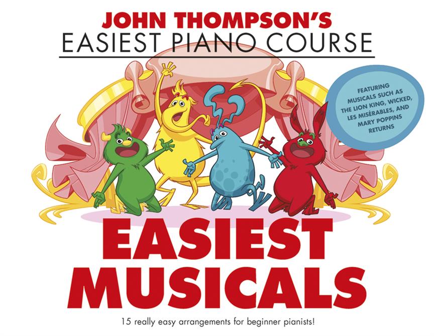 John Thompson’s Easiest Musicals : John Thompson’s Easiest Piano Course
