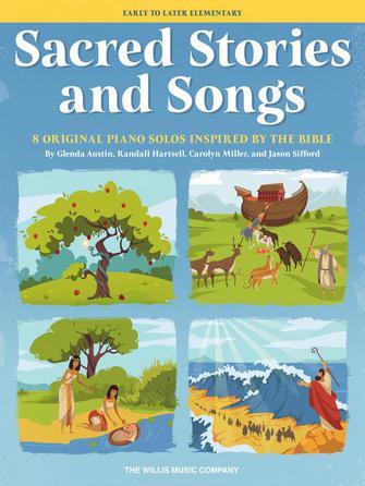 Sacred Stories and Songs : Early to Later Elementary Level