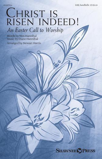 Christ Is Risen Indeed! : (An Easter Call to Worship)