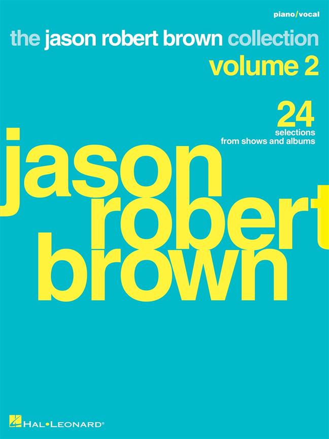 Jason Robert Brown Collection - Volume 2 : 24 Selections from Shows and Albums