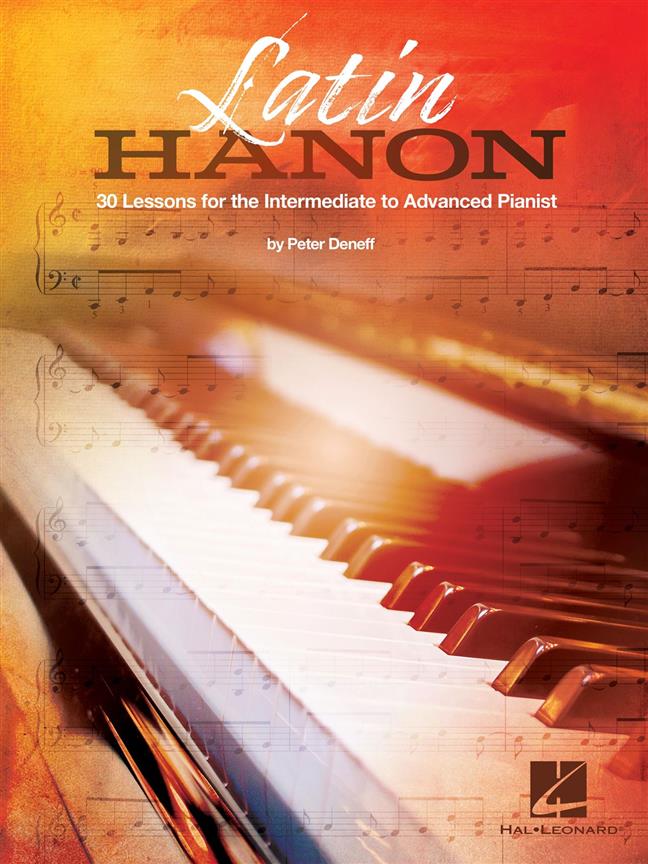 Latin Hanon : 30 Lessons for the Intermediate to Advanced Pianist