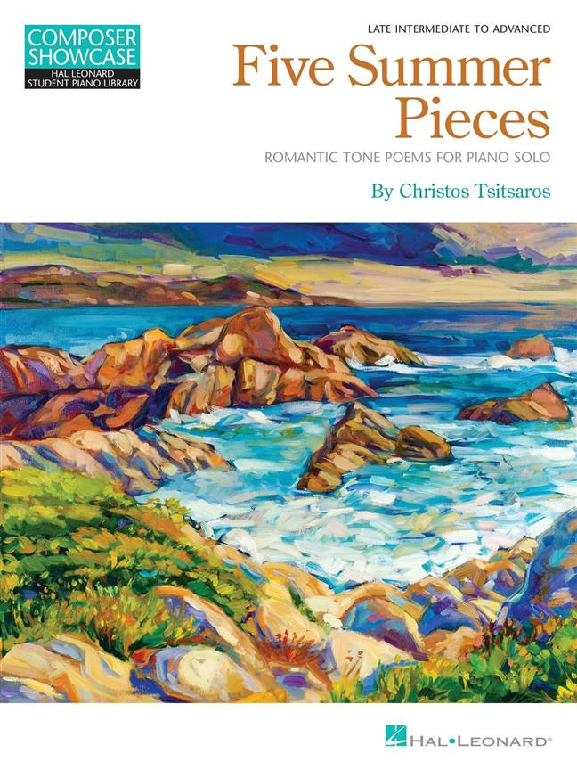 Five Summer Pieces : Romantic Tone Poems for Piano Solo Late Intermediate to Advanced Level