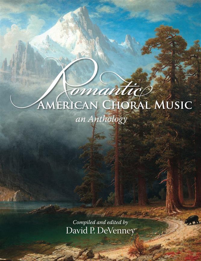 Romantic American Choral Music : An Anthology